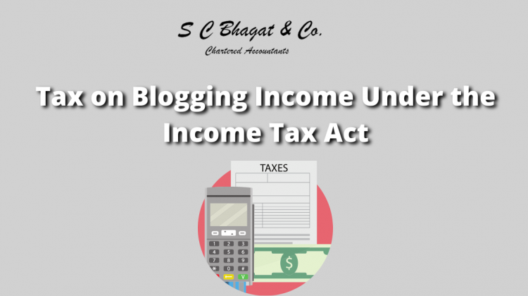 Tax on Blogging Income Under the Income Tax Act