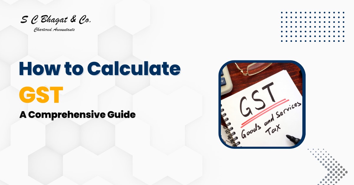 How to Calculate GST A Comprehensive Guide