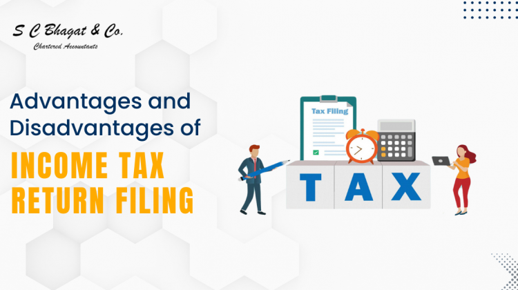 Advantages and Disadvantages of Income Tax Return Filing