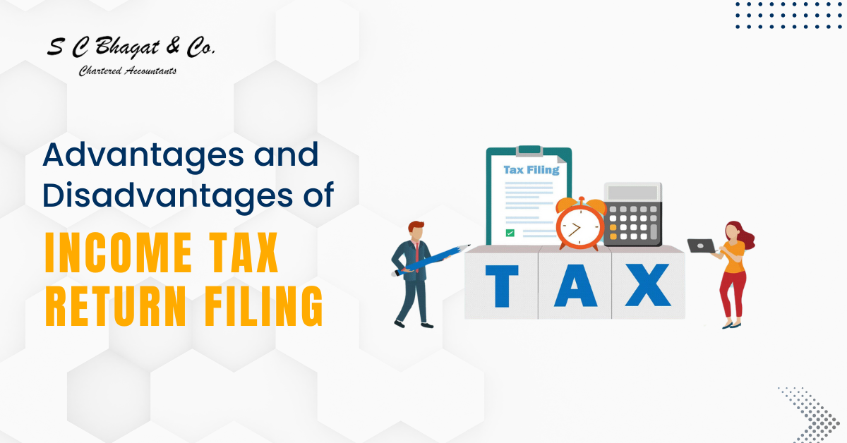 Advantages and Disadvantages of Income Tax Return Filing