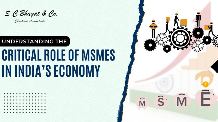 Understanding the Critical Role of MSMEs in India’s Economy