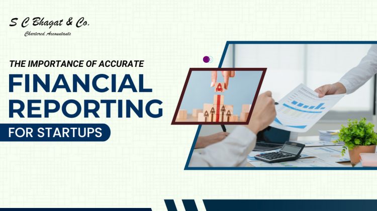 The Importance of Accurate Financial Reporting for Startups