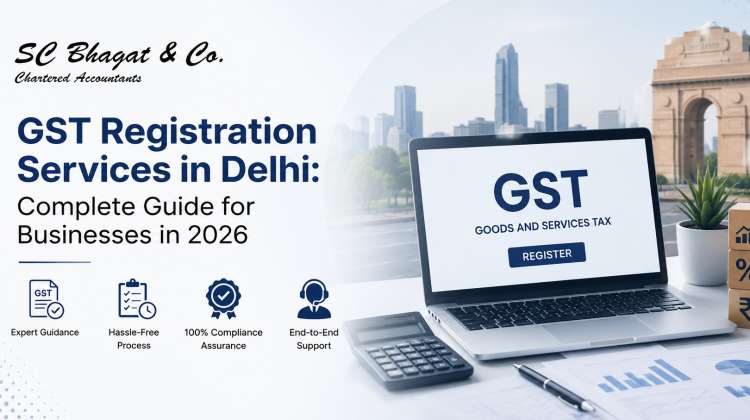 GST Registration Services in Delhi: Complete Guide for Businesses in 2026